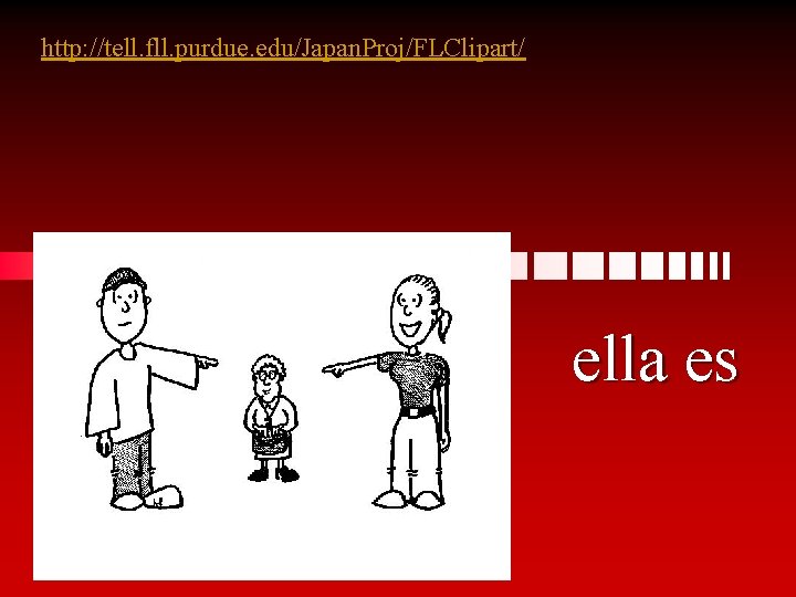 http: //tell. fll. purdue. edu/Japan. Proj/FLClipart/ ella es 