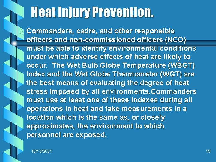 Heat Injury Prevention. b Commanders, cadre, and other responsible officers and non-commissioned officers (NCO)