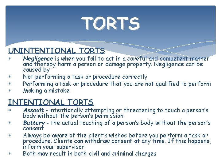 TORTS UNINTENTIONAL TORTS Negligence is when you fail to act in a careful and