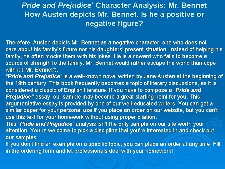 Pride and Prejudice’ Character Analysis: Mr. Bennet How Austen depicts Mr. Bennet. Is he