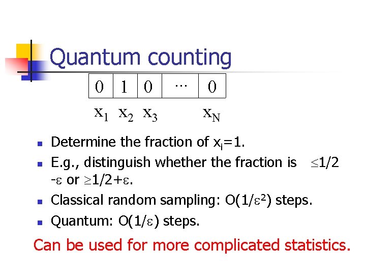 Quantum counting 0 1 0. . . 0 x 1 x 2 x 3