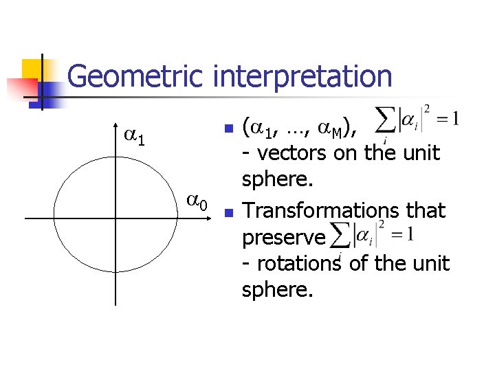 Geometric interpretation 1 n 0 n ( 1, …, M), - vectors on the