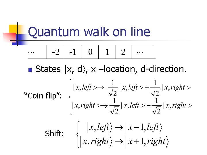 Quantum walk on line. . . n -2 -1 0 1 2 . .