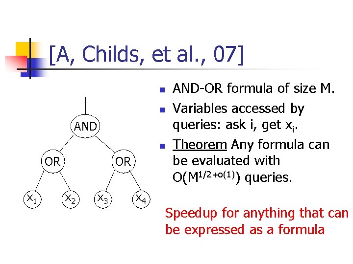 [A, Childs, et al. , 07] n n AND n OR x 1 OR