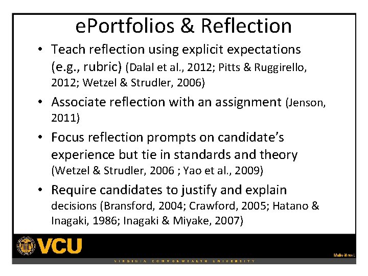 e. Portfolios & Reflection • Teach reflection using explicit expectations (e. g. , rubric)