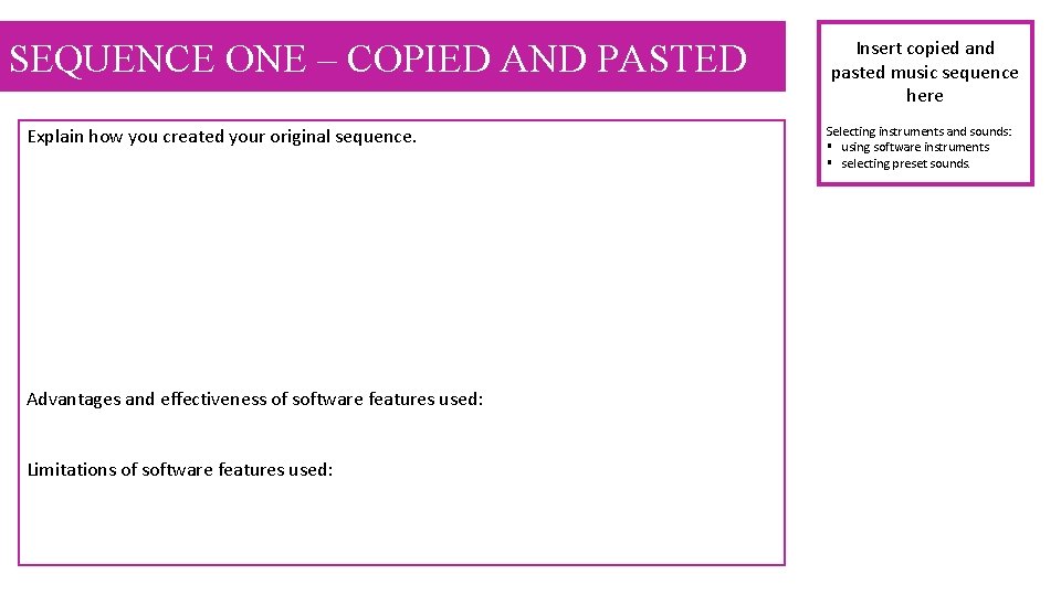SEQUENCE ONE – COPIED AND PASTED Explain how you created your original sequence. Advantages SEQUENCE ONE – COPIED AND PASTED Explain how you created your original sequence. Advantages