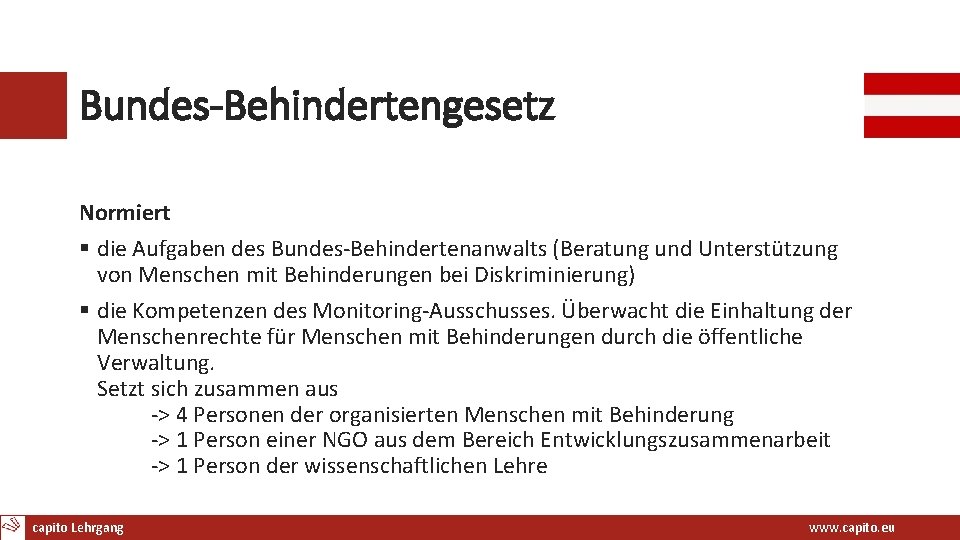 Bundes-Behindertengesetz Normiert § die Aufgaben des Bundes‐Behindertenanwalts (Beratung und Unterstützung von Menschen mit Behinderungen