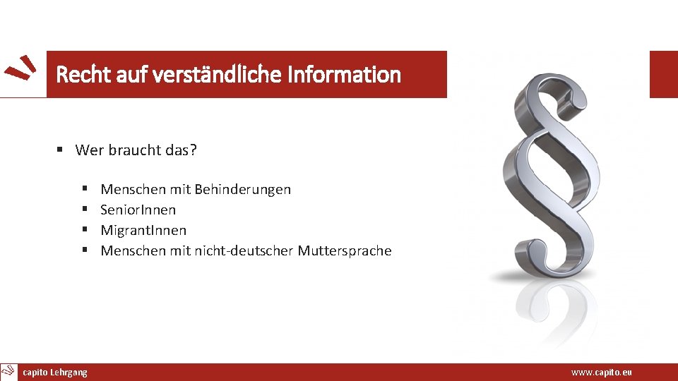 Recht auf verständliche Information § Wer braucht das? § § capito Lehrgang KHT Menschen