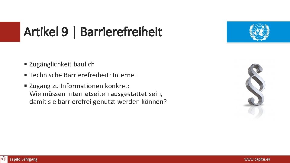 Artikel 9 | Barrierefreiheit § Zugänglichkeit baulich § Technische Barrierefreiheit: Internet § Zugang zu