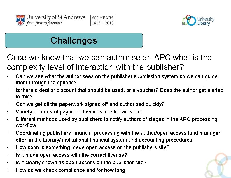 Challenges Once we know that we can authorise an APC what is the complexity