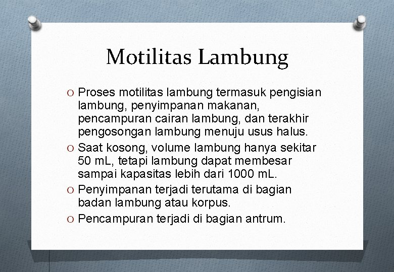 Motilitas Lambung O Proses motilitas lambung termasuk pengisian lambung, penyimpanan makanan, pencampuran cairan lambung, Motilitas Lambung O Proses motilitas lambung termasuk pengisian lambung, penyimpanan makanan, pencampuran cairan lambung,