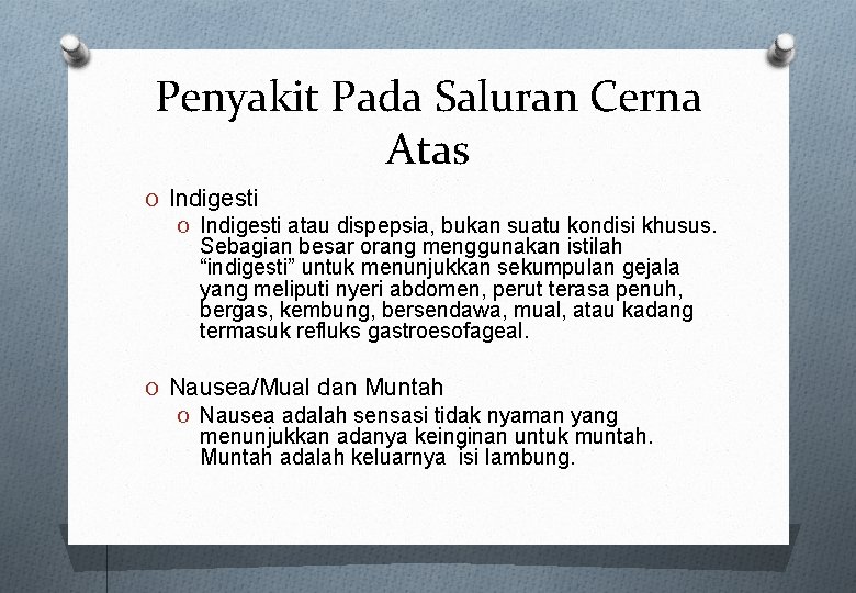 Penyakit Pada Saluran Cerna Atas O Indigesti atau dispepsia, bukan suatu kondisi khusus. Sebagian Penyakit Pada Saluran Cerna Atas O Indigesti atau dispepsia, bukan suatu kondisi khusus. Sebagian
