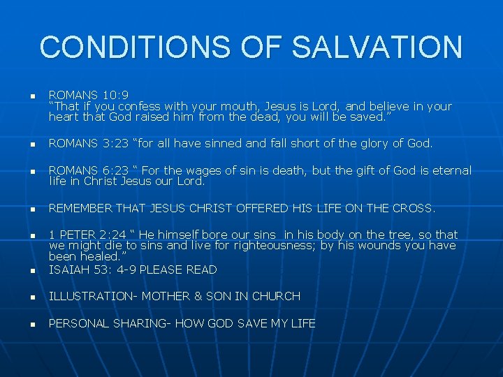 CONDITIONS OF SALVATION n ROMANS 10: 9 “That if you confess with your mouth,