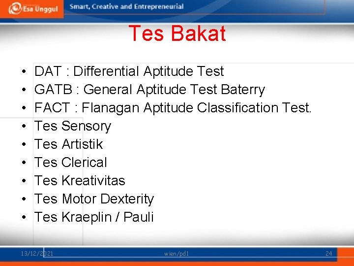 Tes Bakat • • • DAT : Differential Aptitude Test GATB : General Aptitude