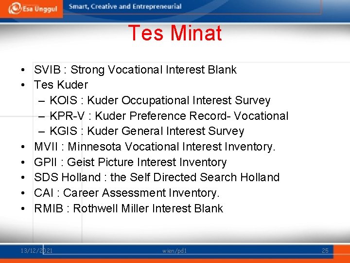 Tes Minat • SVIB : Strong Vocational Interest Blank • Tes Kuder – KOIS