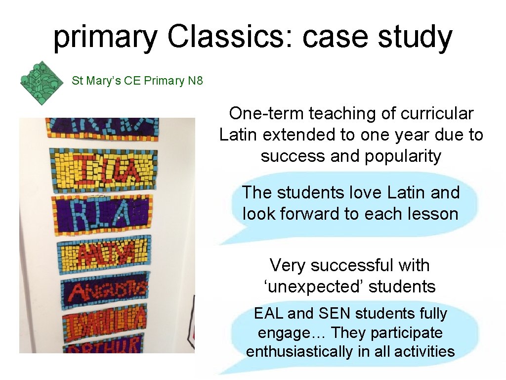 primary Classics: case study St Mary’s CE Primary N 8 One-term teaching of curricular