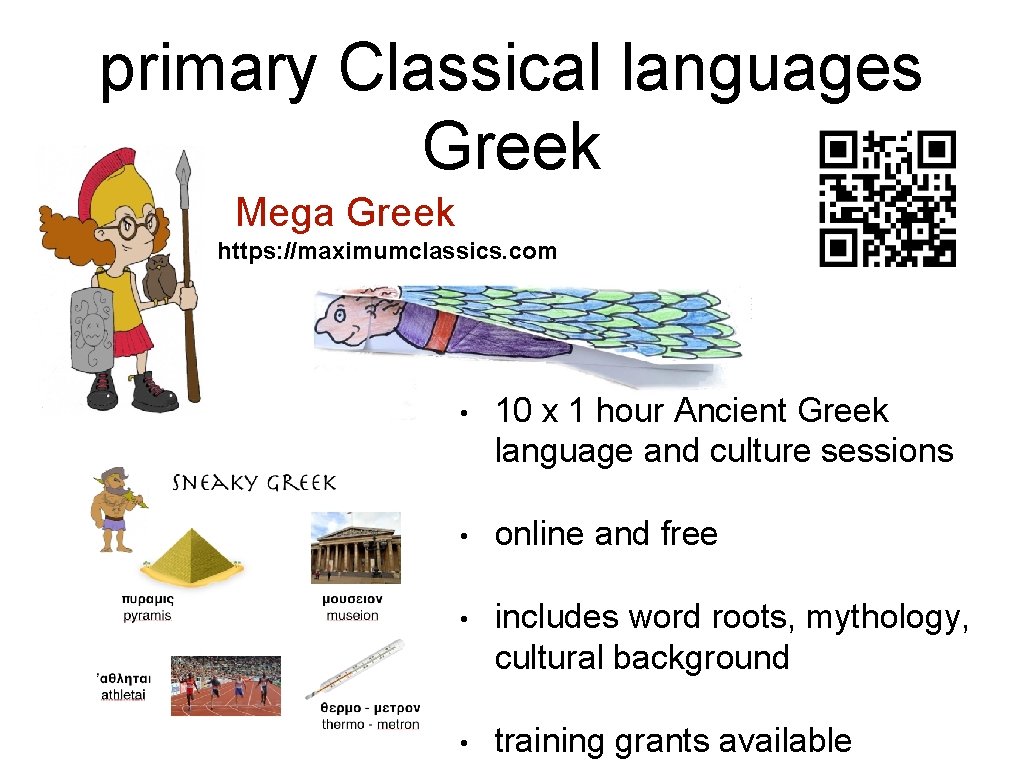 primary Classical languages Greek Mega Greek https: //maximumclassics. com • 10 x 1 hour