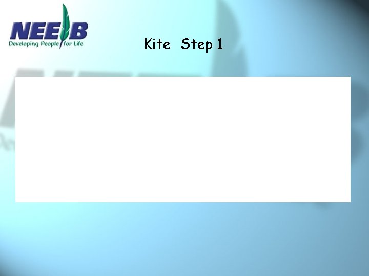 Kite Step 1 