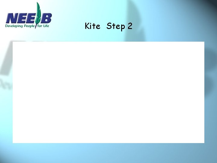 Kite Step 2 