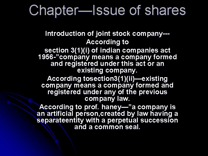 Chapter—Issue of shares Introduction of joint stock company--According to section 3(1)(i) of indian companies