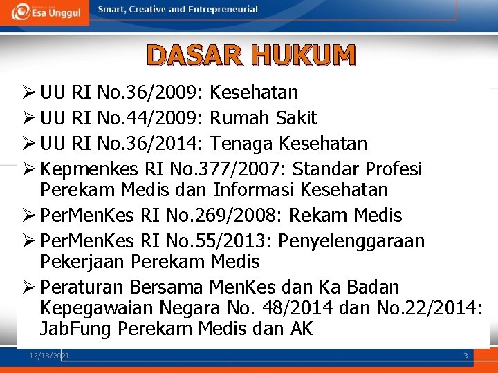 DASAR HUKUM Ø UU RI No. 36/2009: Kesehatan Ø UU RI No. 44/2009: Rumah