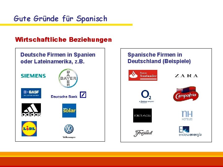 Gute Gründe für Spanisch Wirtschaftliche Beziehungen Spanische Firmen in Deutschland (Beispiele) Deutsche Firmen in