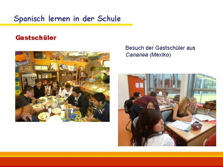 Spanisch lernen in der Schule Gastschüler Besuch der Gastschüler aus Cananea (Mexiko) Spanisch ist