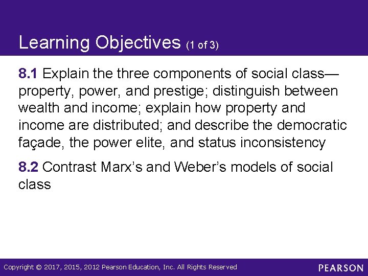 Learning Objectives (1 of 3) 8. 1 Explain the three components of social class—