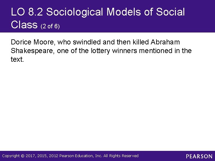 LO 8. 2 Sociological Models of Social Class (2 of 6) Dorice Moore, who