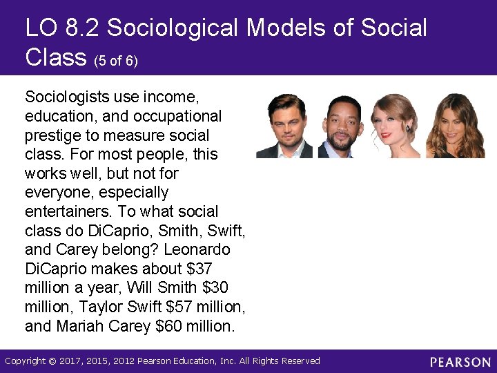 LO 8. 2 Sociological Models of Social Class (5 of 6) Sociologists use income,