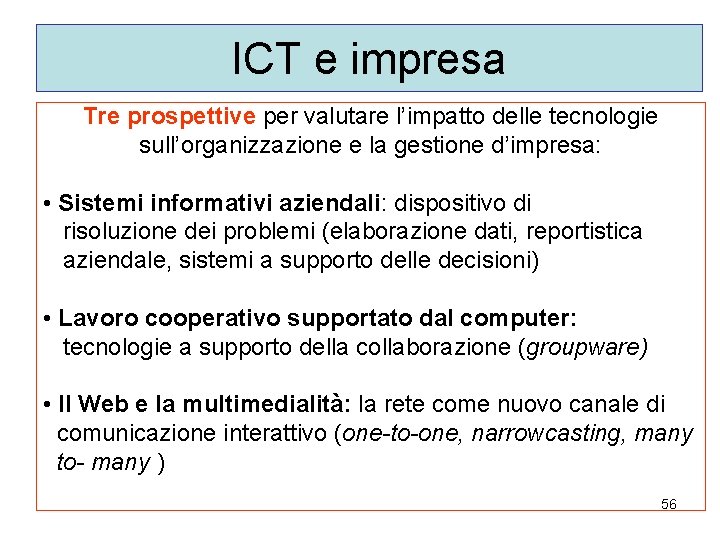 ICT e impresa Tre prospettive per valutare l’impatto delle tecnologie sull’organizzazione e la gestione