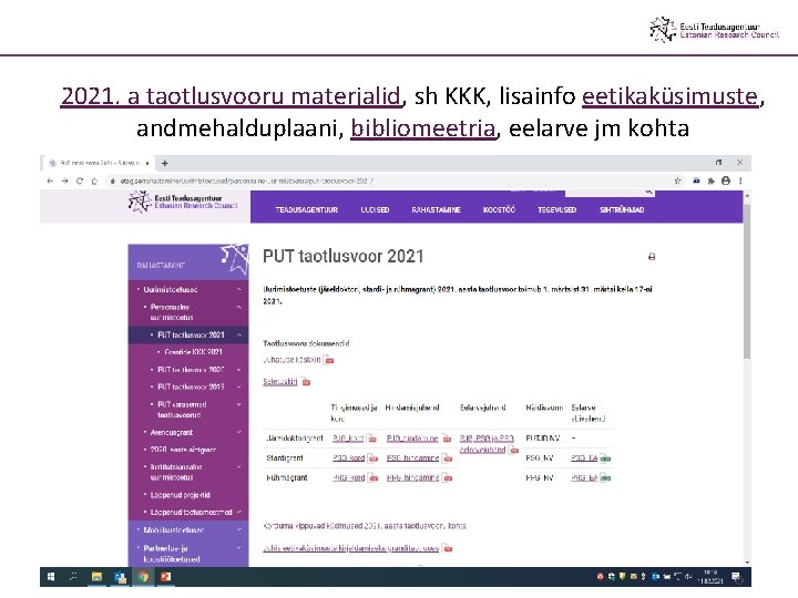 2021. a taotlusvooru materjalid, sh KKK, lisainfo eetikaküsimuste, andmehalduplaani, bibliomeetria, eelarve jm kohta 23