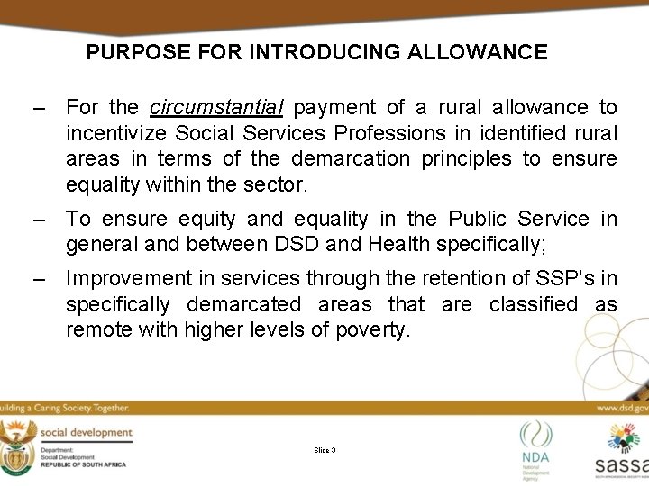 PURPOSE FOR INTRODUCING ALLOWANCE – For the circumstantial payment of a rural allowance to