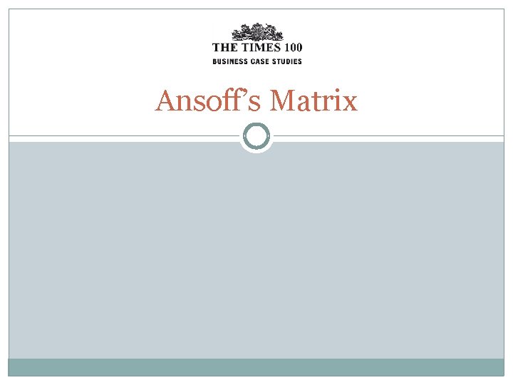 Ansoff’s Matrix 