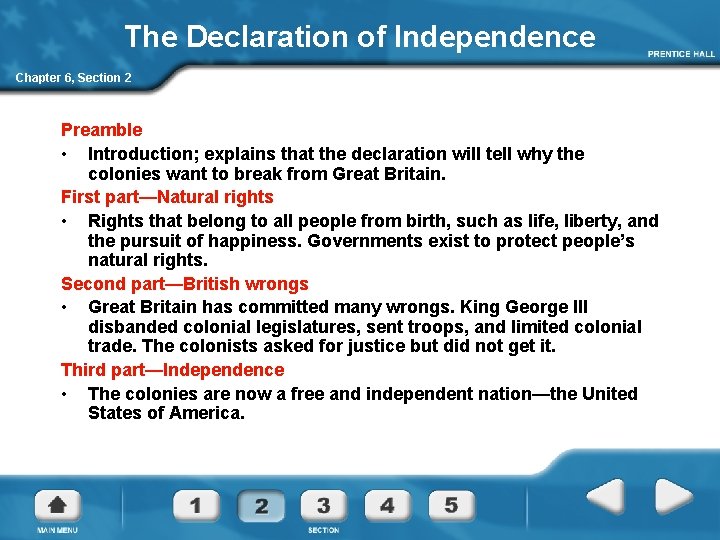 The Declaration of Independence Chapter 6, Section 2 Preamble • Introduction; explains that the