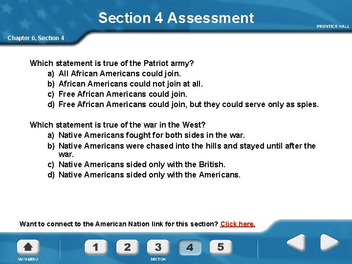 Section 4 Assessment Chapter 6, Section 4 Which statement is true of the Patriot