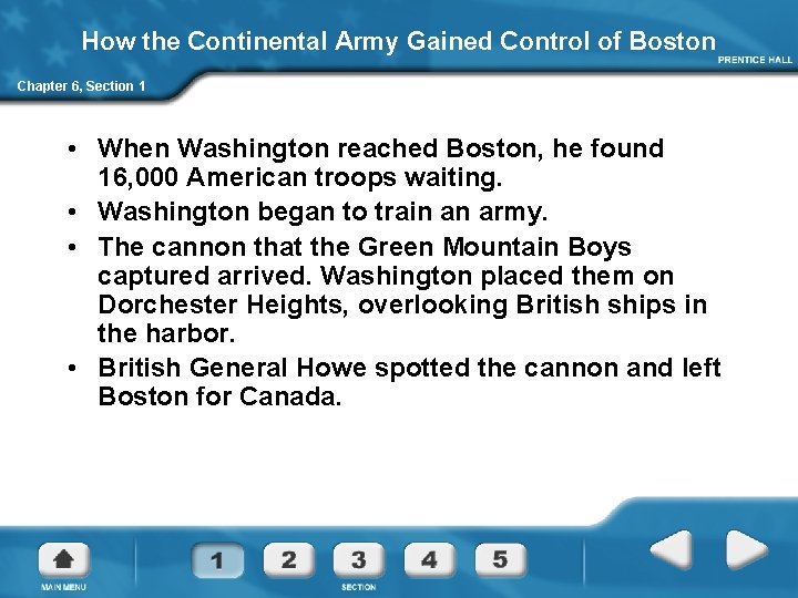 How the Continental Army Gained Control of Boston Chapter 6, Section 1 • When