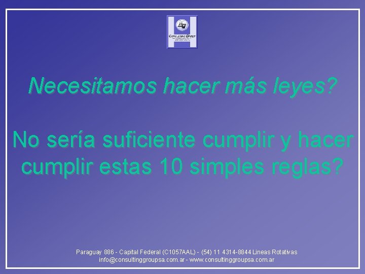 Necesitamos hacer más leyes? No sería suficiente cumplir y hacer cumplir estas 10 simples