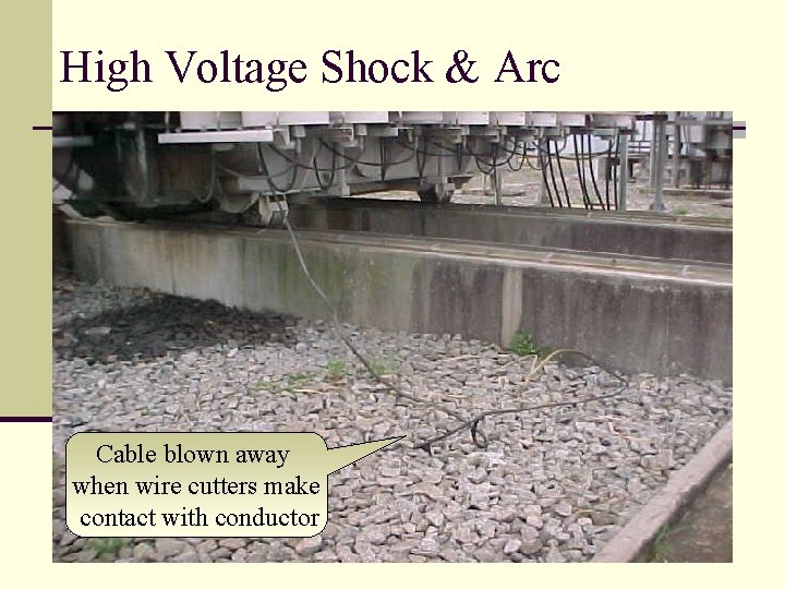 High Voltage Shock & Arc Cable blown away when wire cutters make contact with