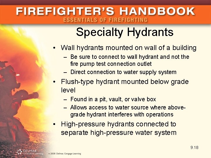 Specialty Hydrants • Wall hydrants mounted on wall of a building – Be sure