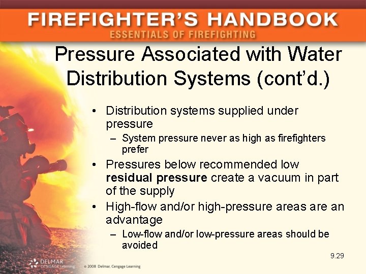Pressure Associated with Water Distribution Systems (cont’d. ) • Distribution systems supplied under pressure