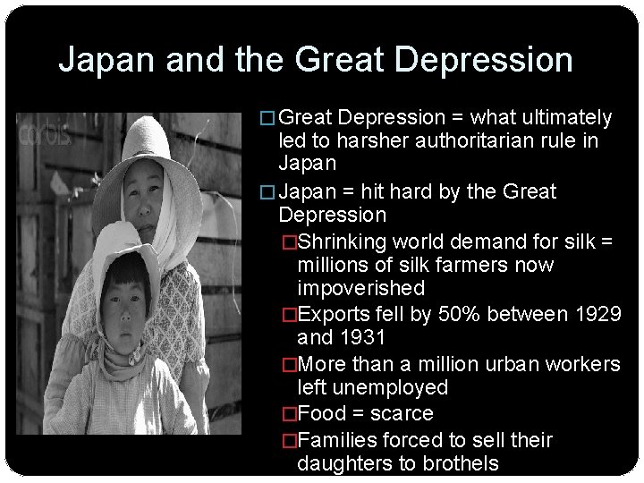 Japan and the Great Depression � Great Depression = what ultimately led to harsher