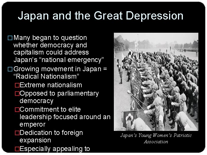 Japan and the Great Depression � Many began to question whether democracy and capitalism