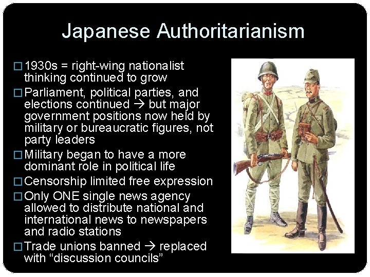 Japanese Authoritarianism � 1930 s = right-wing nationalist thinking continued to grow � Parliament,