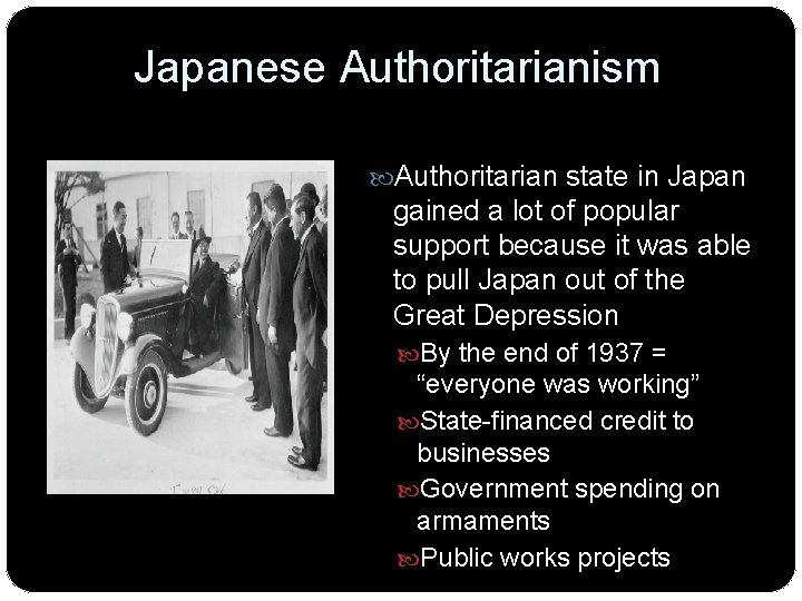 Japanese Authoritarianism Authoritarian state in Japan gained a lot of popular support because it