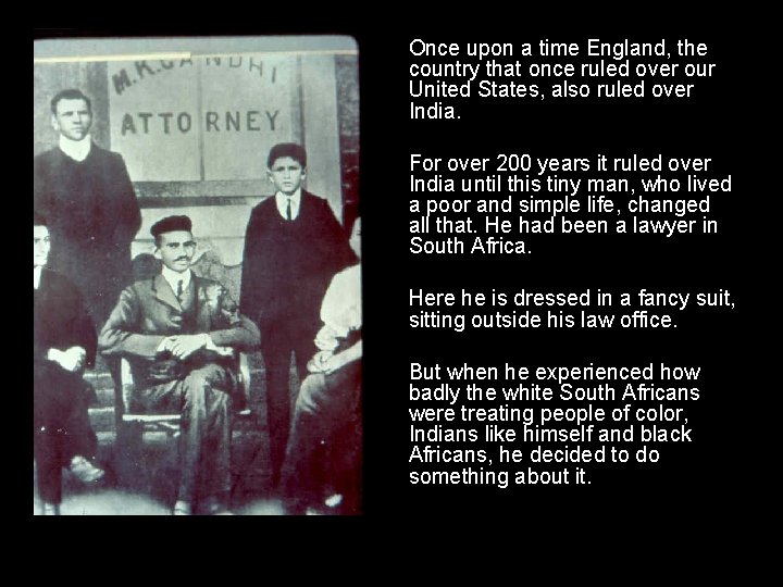 Once upon a time England, the country that once ruled over our United States,