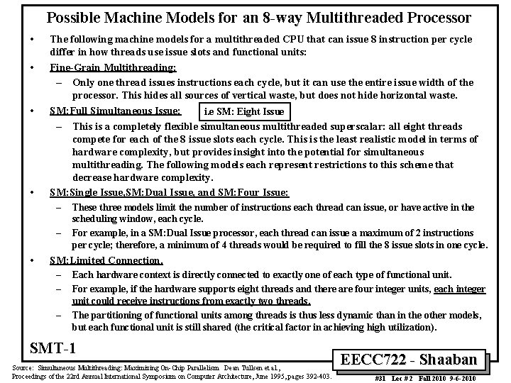 Possible Machine Models for an 8 -way Multithreaded Processor • • The following machine