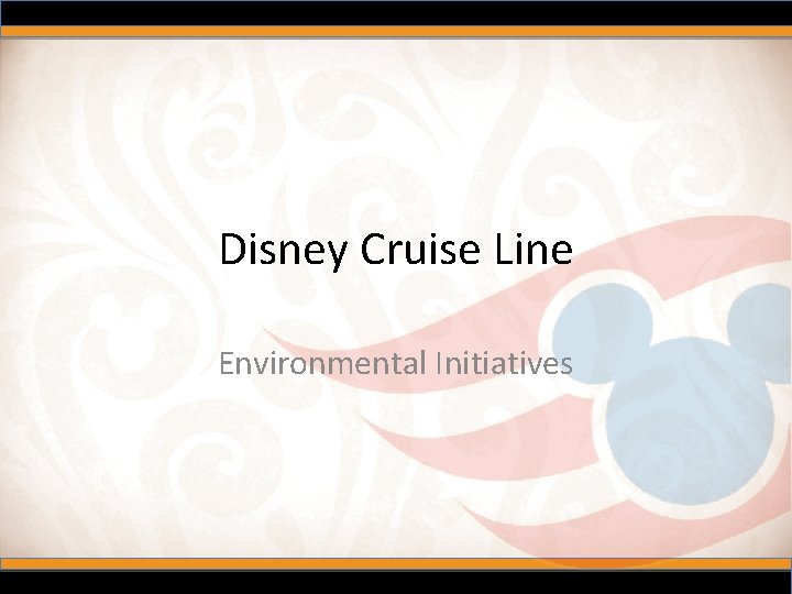 Disney Cruise Line Environmental Initiatives 