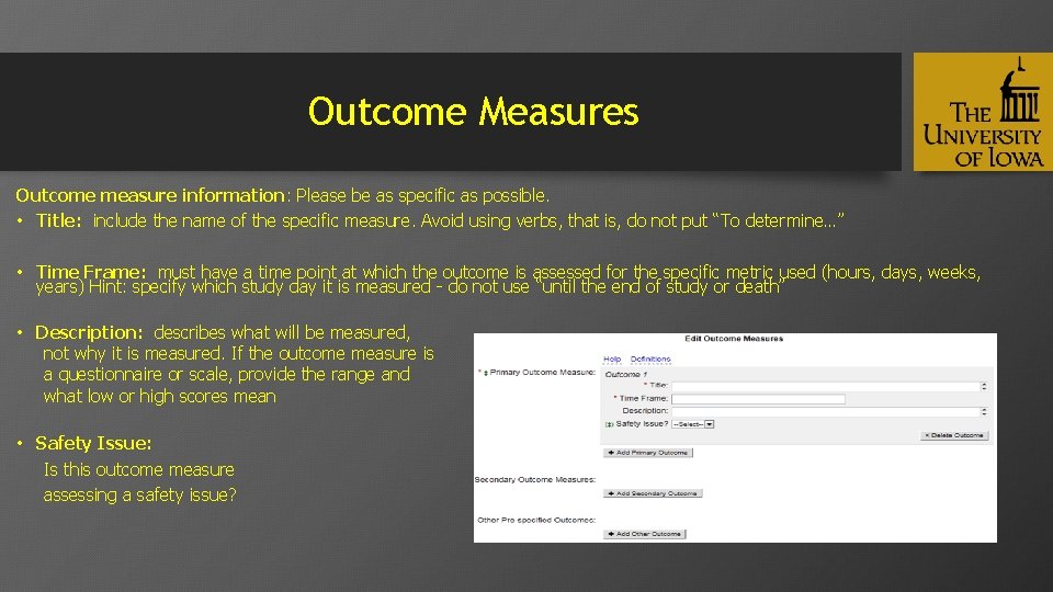 Outcome Measures Outcome measure information: Please be as specific as possible. • Title: include