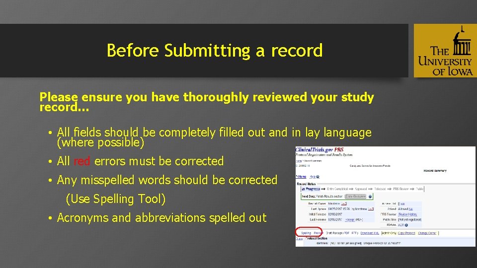 Before Submitting a record Please ensure you have thoroughly reviewed your study record… •